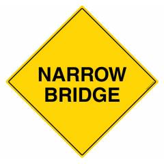 Safety Sign Store Caution: Narrow Bridge Sign Board, TR247-900DG-01