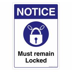 Safety Sign Store Notice: Must Remain Locked Sign Board, SS720-A4V-01