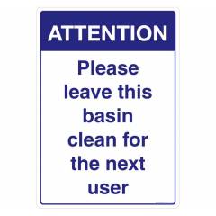 Safety Sign Store attention: Please Leave this Basin Clean for the Next User Sign Board, GS112-A3V-01