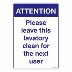 Safety Sign Store attention: Please Leave this Lavatory Clean for the Next User Sign Board, GS111-A4PC-01