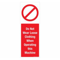 Safety Sign Store No Loose Clothing Sign Board, PB113-1029PC-01